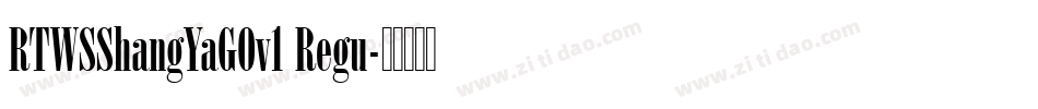 RTWSShangYaGOv1 Regu字体转换